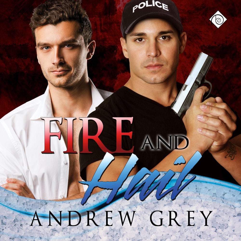 Fire and Hail: Carlisle Cops, Book 5 (Unabridged)