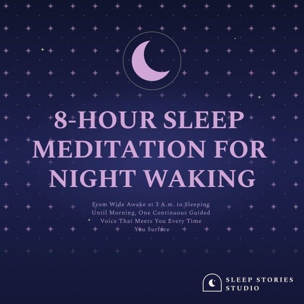 8 Hour Sleep Meditation for Night Waking