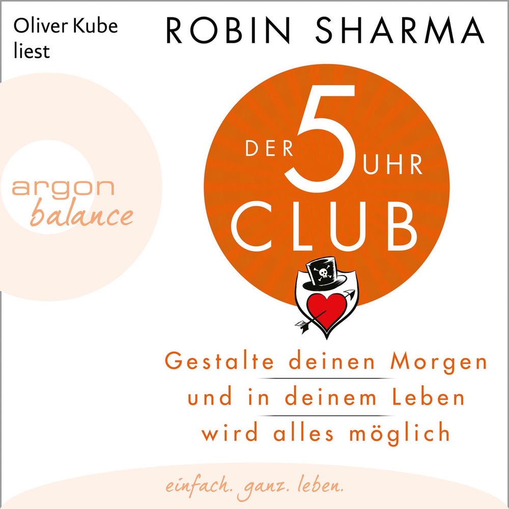 Der 5-Uhr-Club - Gestalte deinen Morgen und in deinem Leben wird alles möglich