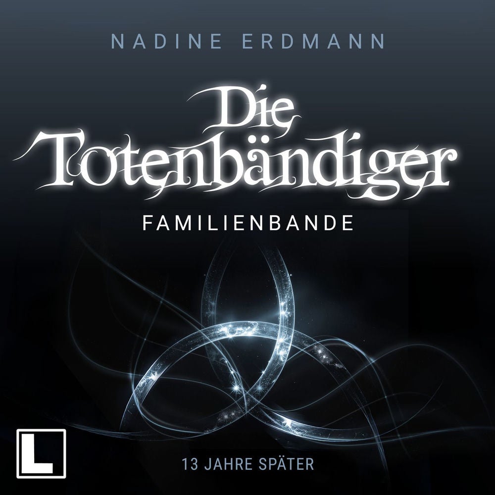 Familienbande: 13 Jahre später - Die Totenbändiger - Sequel, Band 2