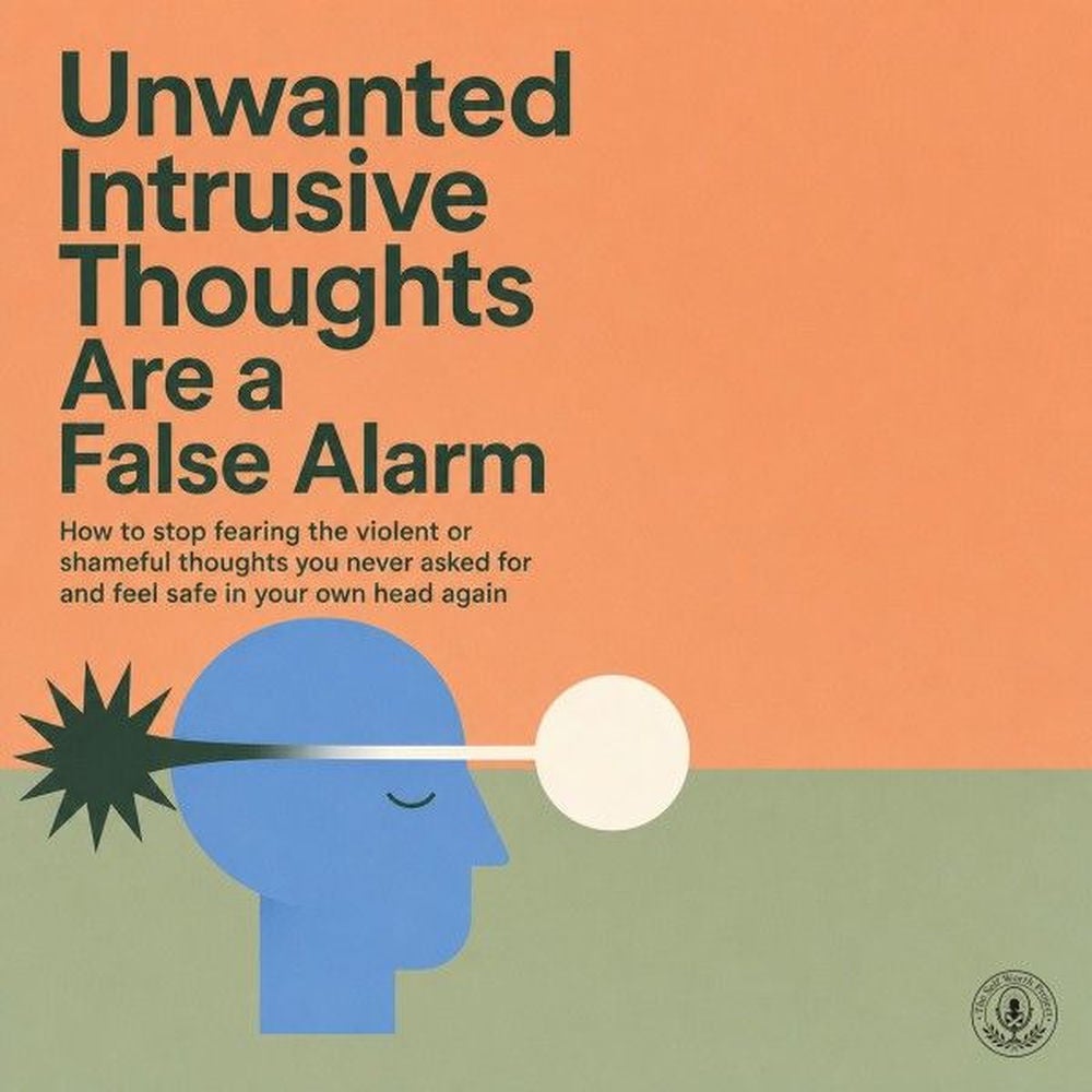 Unwanted Intrusive Thoughts Are a False Alarm