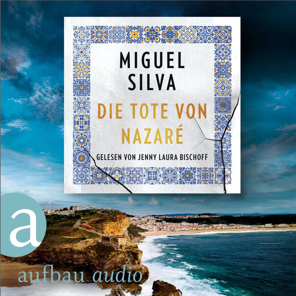Die Tote von Nazaré - Ein Portugal-Krimi - Maren Berger und Inspetor Ferreira ermitteln, Band 1