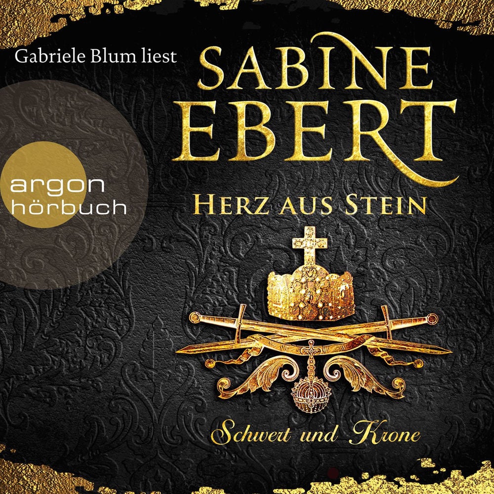 Schwert und Krone - Herz aus Stein - Das Barbarossa-Epos, Band 4