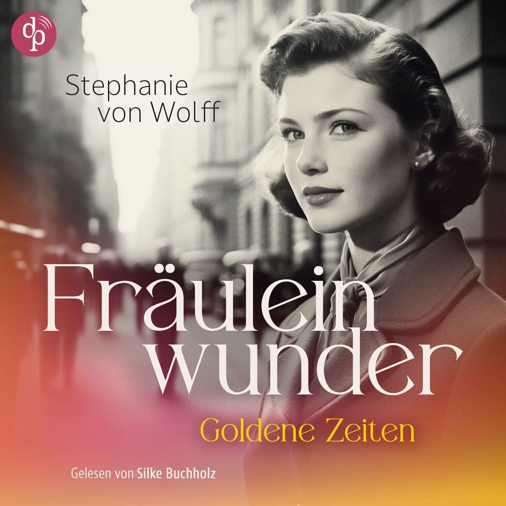 Fräuleinwunder - Goldene Zeiten
