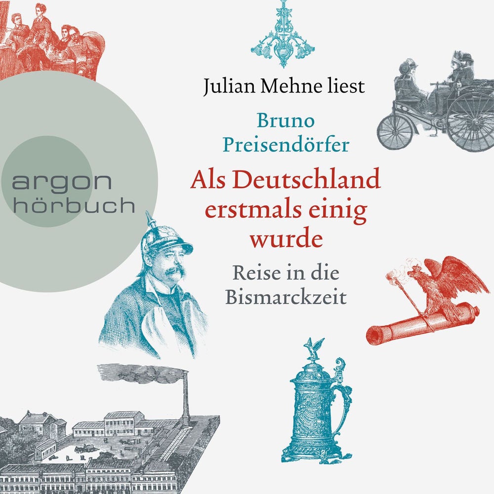 Als Deutschland erstmals einig wurde - Reise in die Bismarckzeit