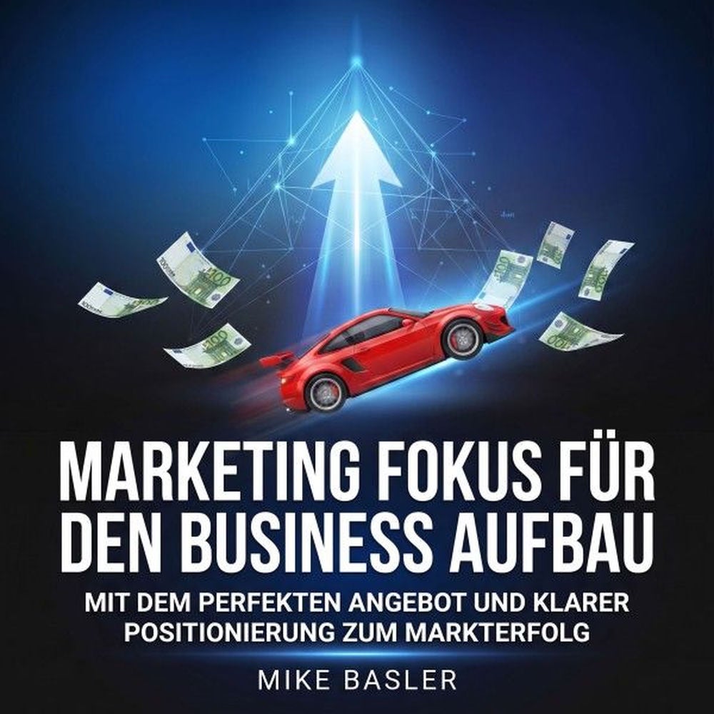 Marketing Fokus für den Business Aufbau