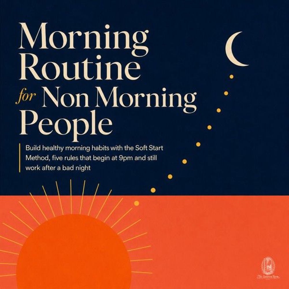 Morning Routine for Non Morning People