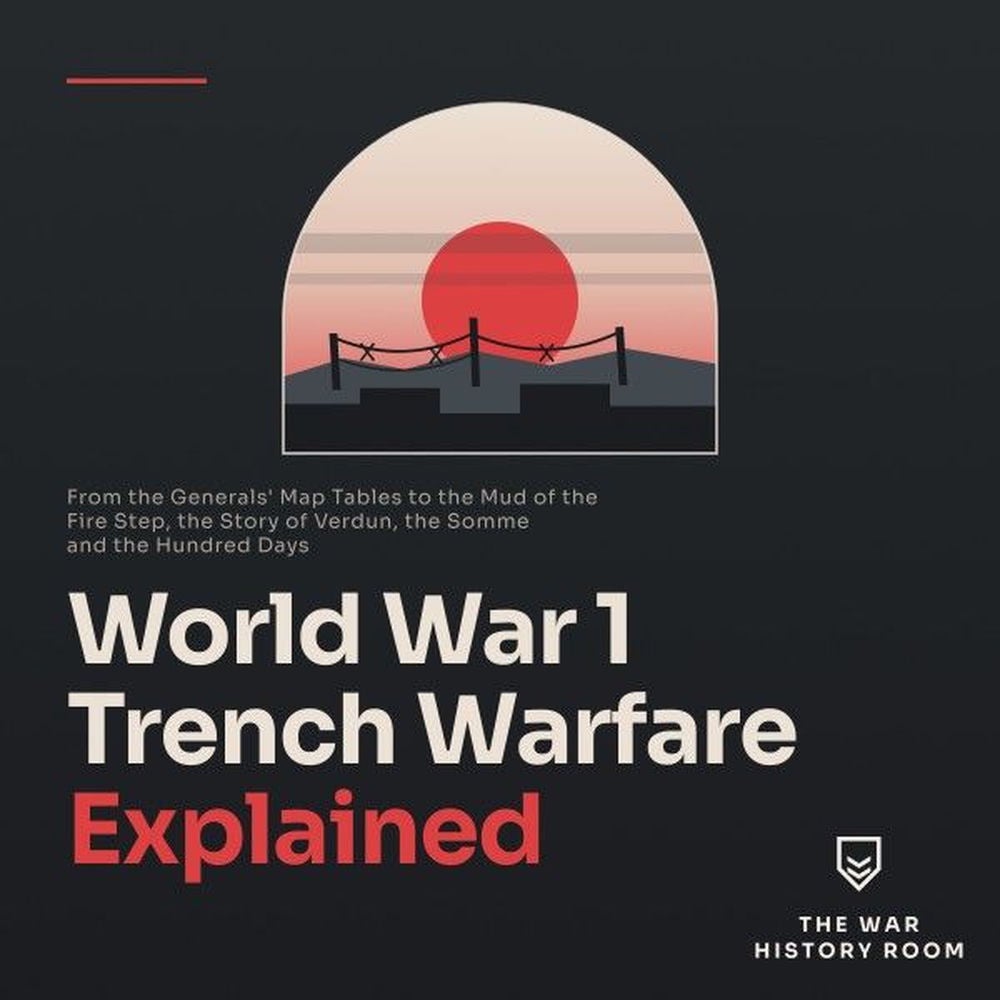 World War 1 Trench Warfare Explained