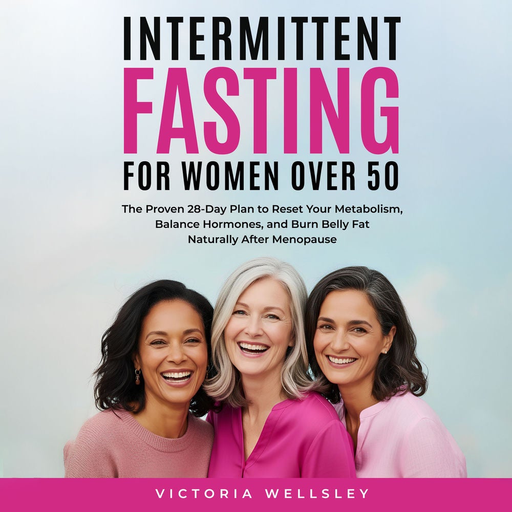 Intermittent Fasting for Women Over 50