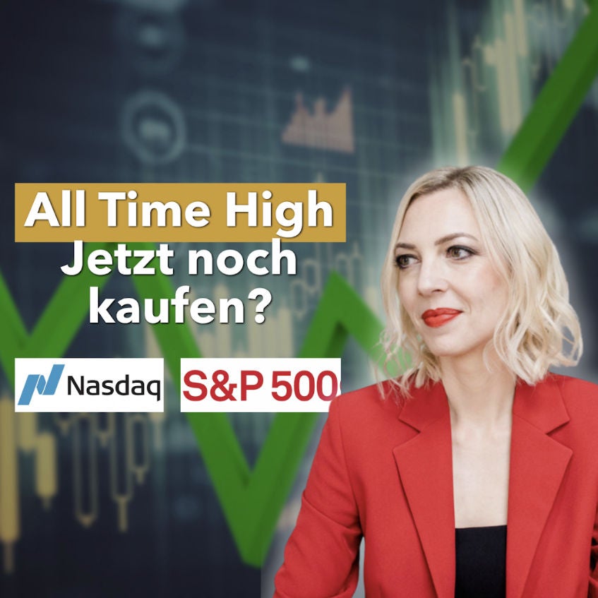 Folge 118: #117 S&P 500 und NASDAQ am Rekordhoch: Jetzt noch einsteigen ...