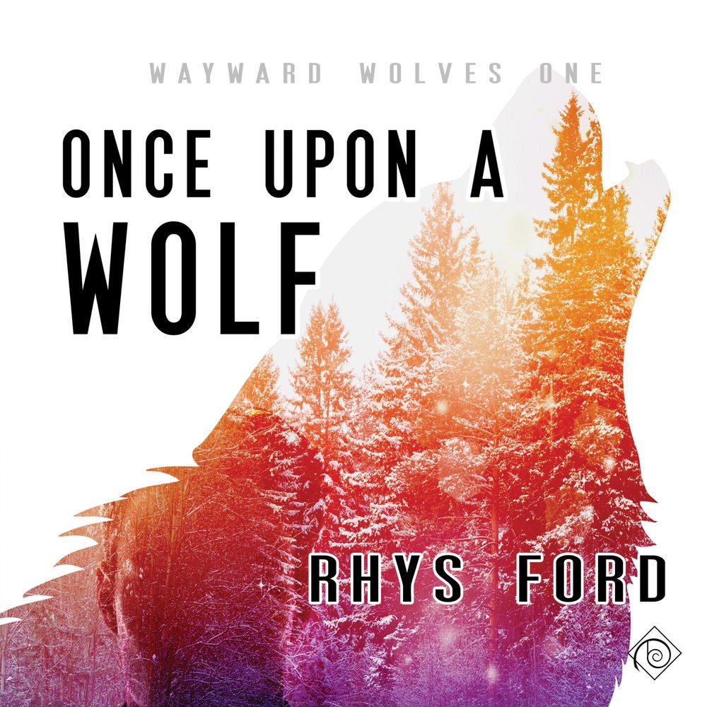 Once upon a Wolf: The Wayward Wolves Series, Book 1 (Unabridged)