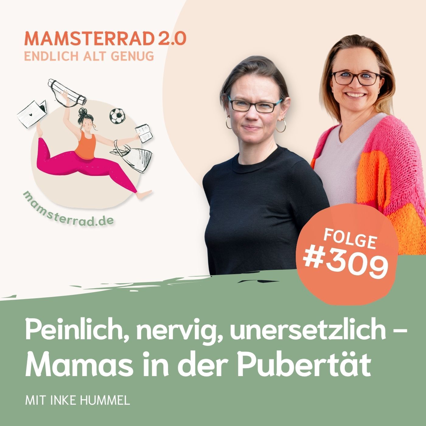 #309 Peinlich, nervig, unersetzlich – Mamas in der Pubertät