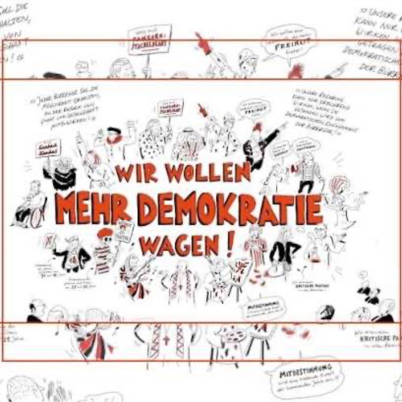 Wir wollen mehr Demokratie wagen!