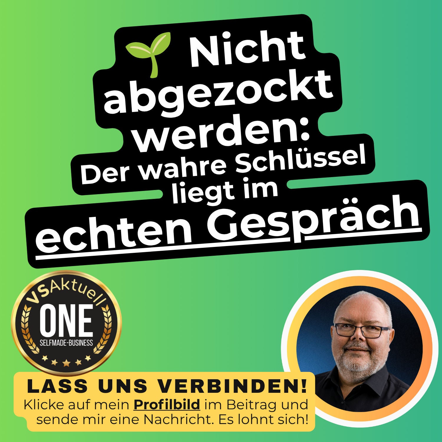 🌱 Nicht abgezockt werden: Der wahre Schlüssel liegt im echten Gespräch