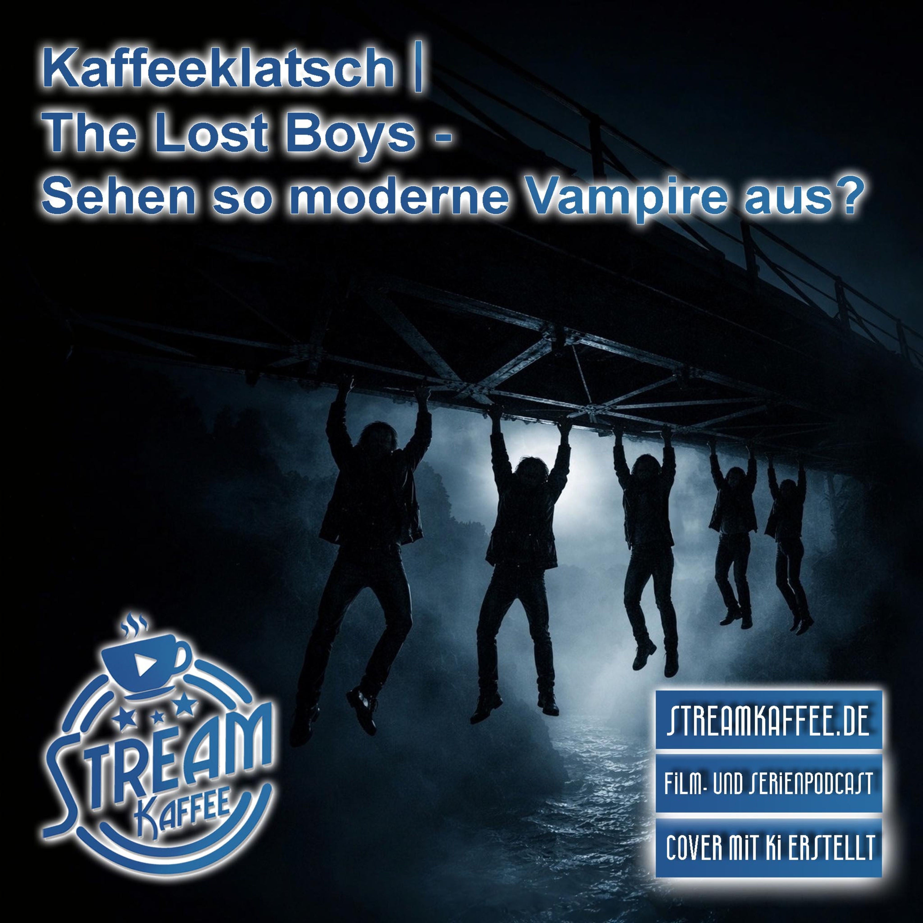 Kaffeeklatsch | The Lost Boys - Sehen so moderne Vampire aus?