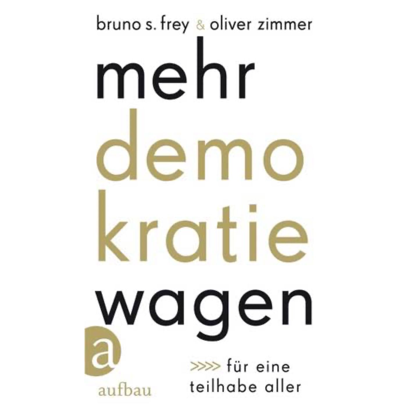 Mehr Demokratie wagen!