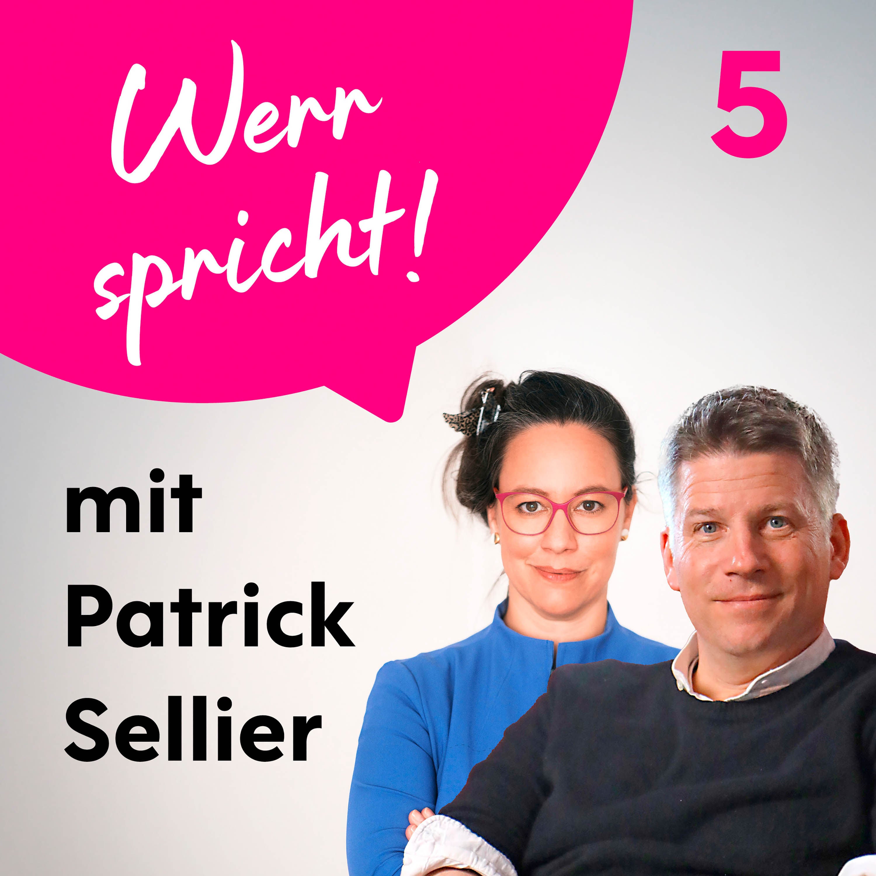 #5 Werr spricht! Mit Patrick Sellier über Familienunternehmen.