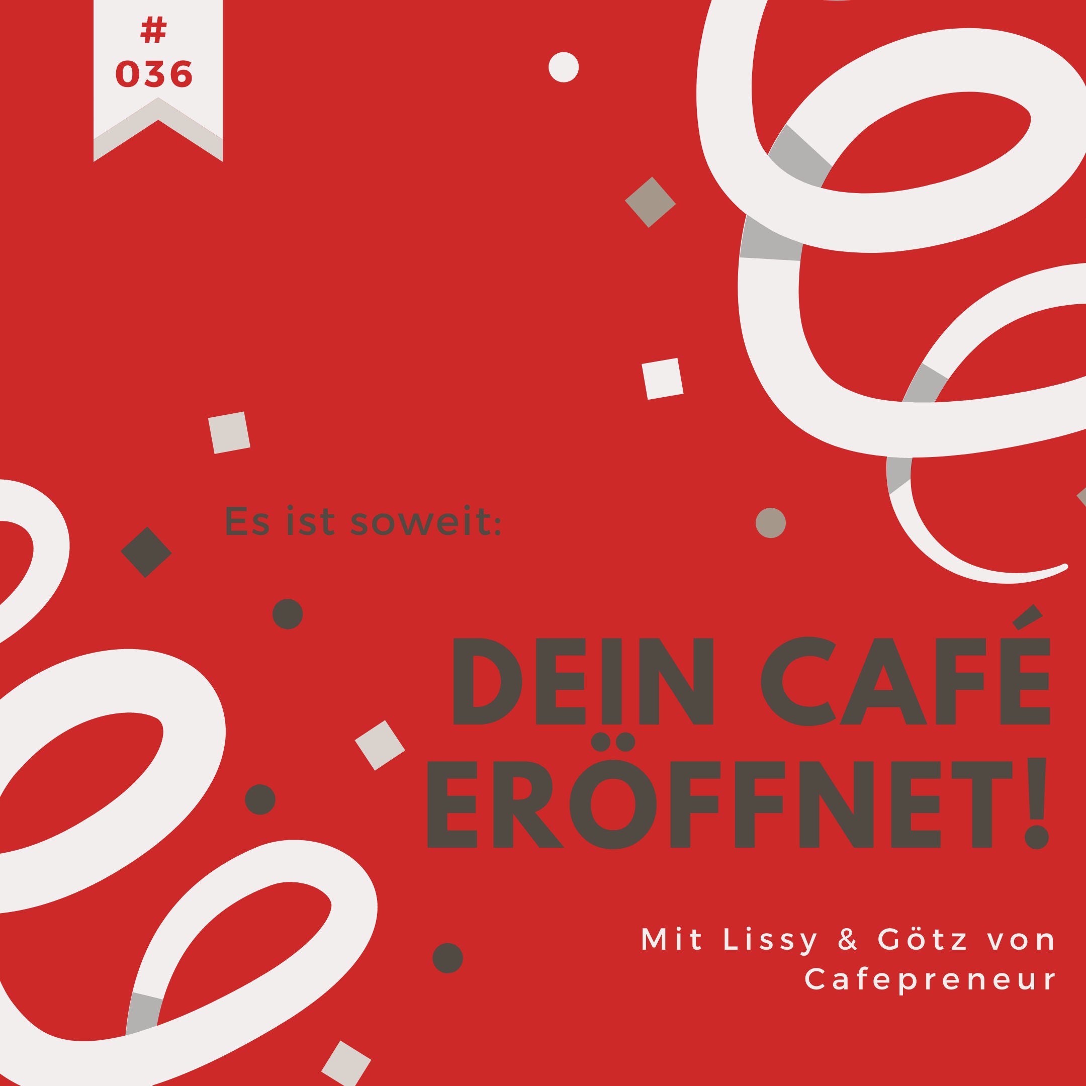 Café-Neugründerspecial #6: Eröffnungstag!
