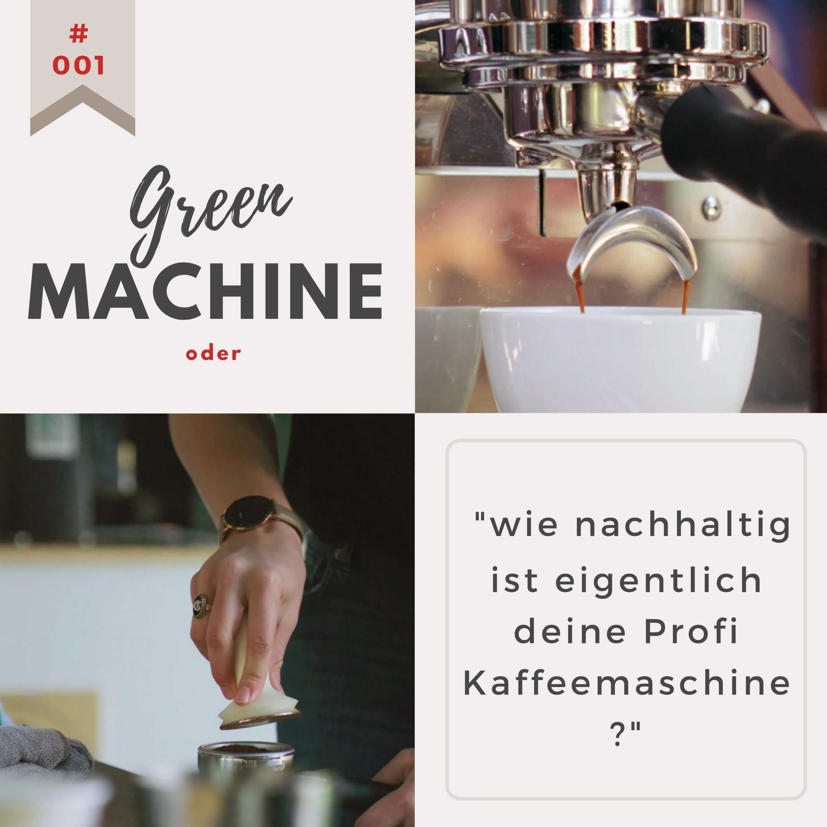 Green Machine: wie nachhaltig ist eigentlich deine Profi-Gastro-Kaffeemaschine?