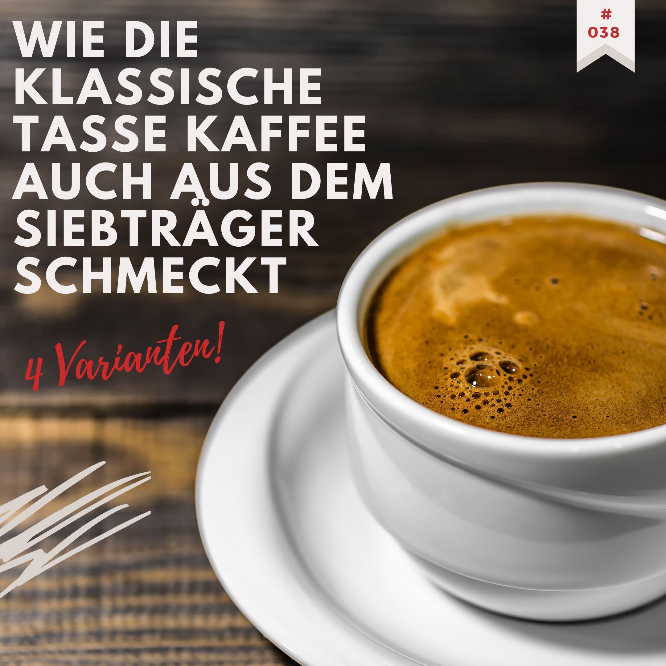 Cafe Creme, Americano oder Verlängerter - wie du eine Tasse Kaffee mit dem Siebträger zubereitest