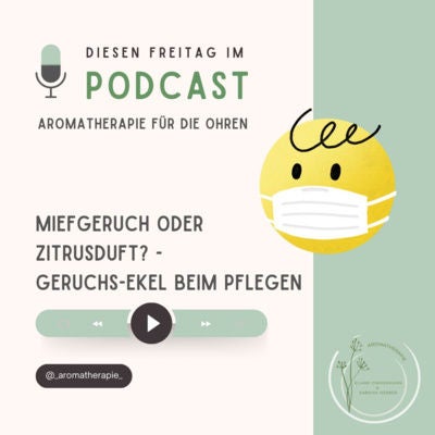 Miefgeruch oder Zitrusduft? - Geruchs-Ekel beim Pflegen