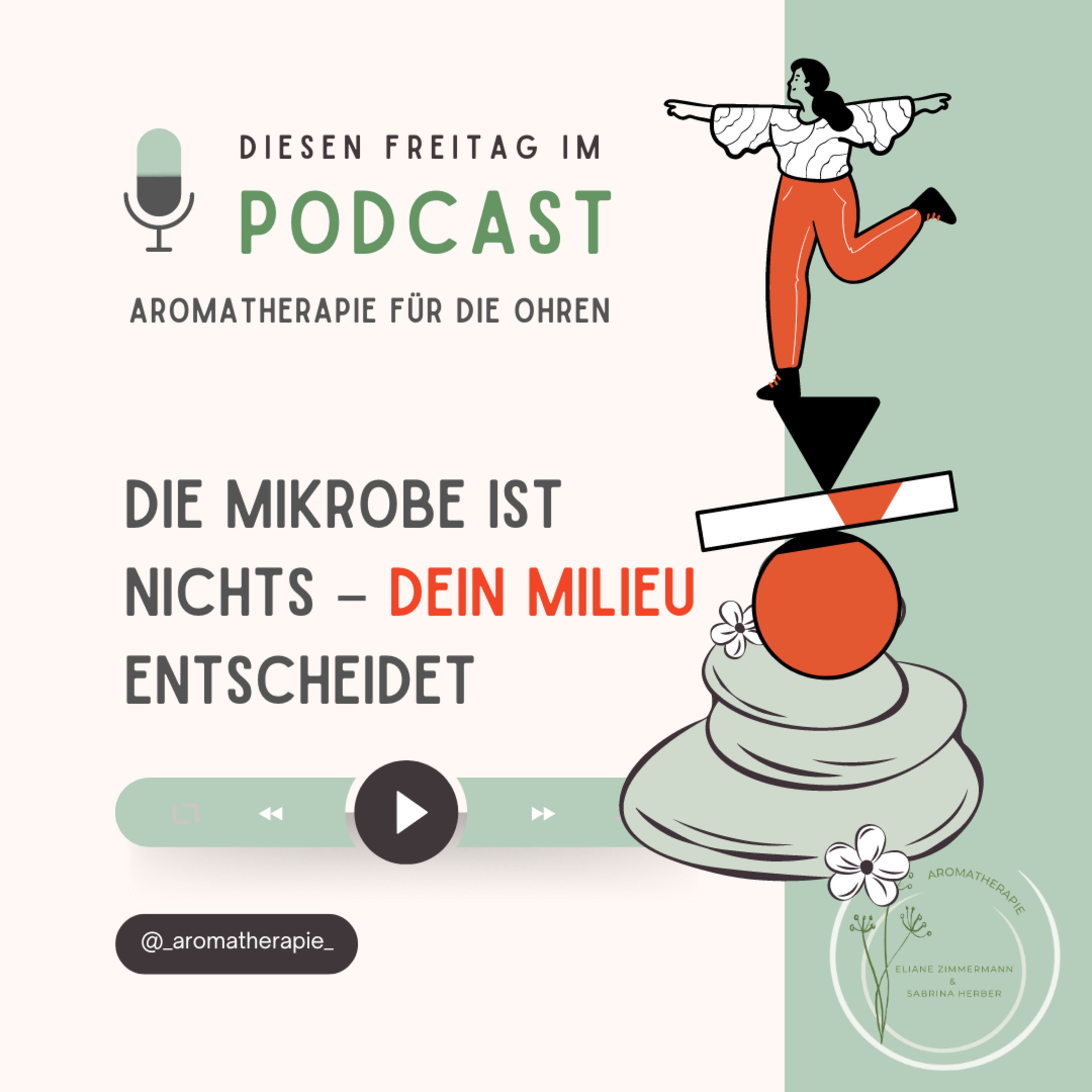 Die Mikrobe ist nichts – dein Milieu entscheidet