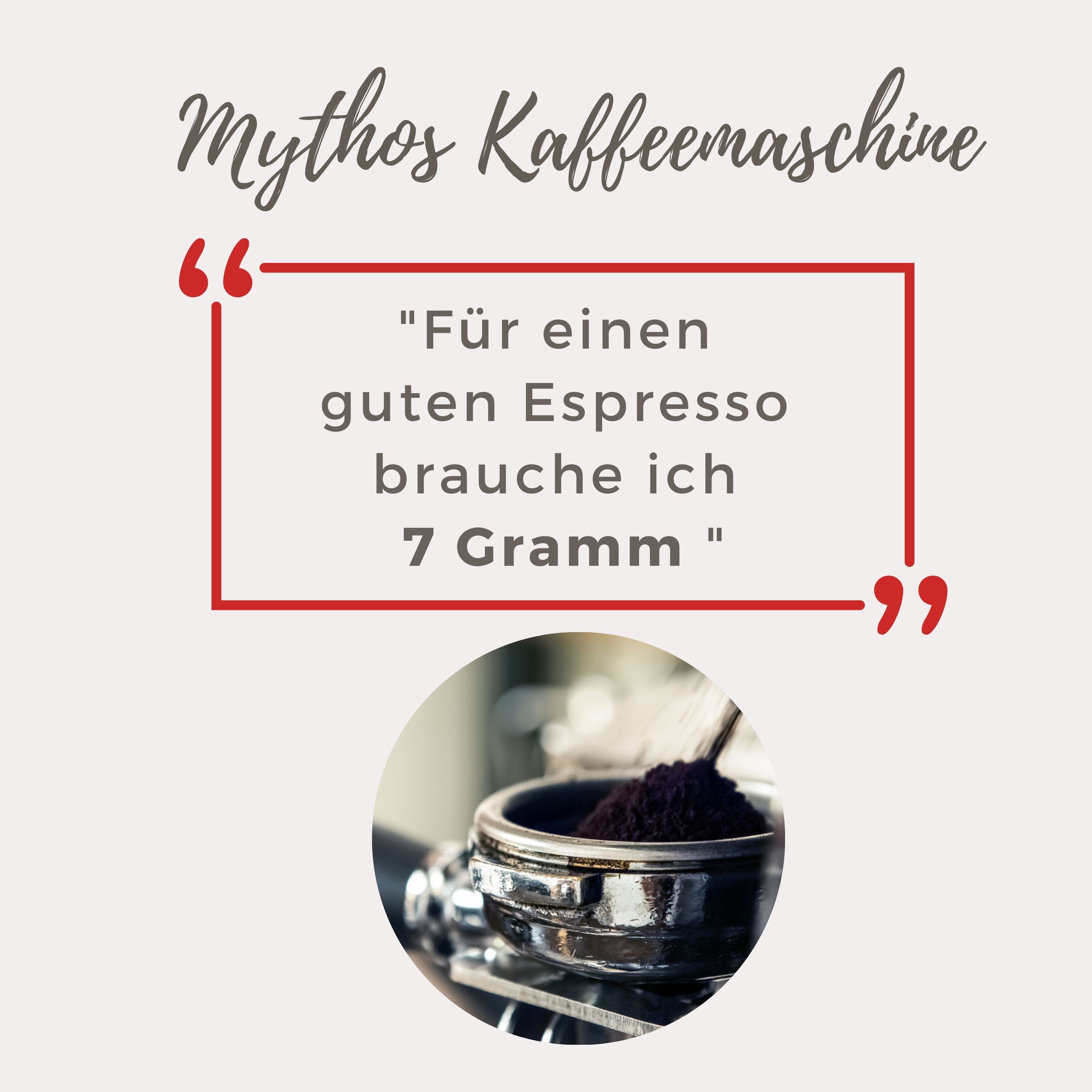 Mythos Kaffeemaschine #1: 7 Gramm Kaffee reichen für einen perfekten Espresso