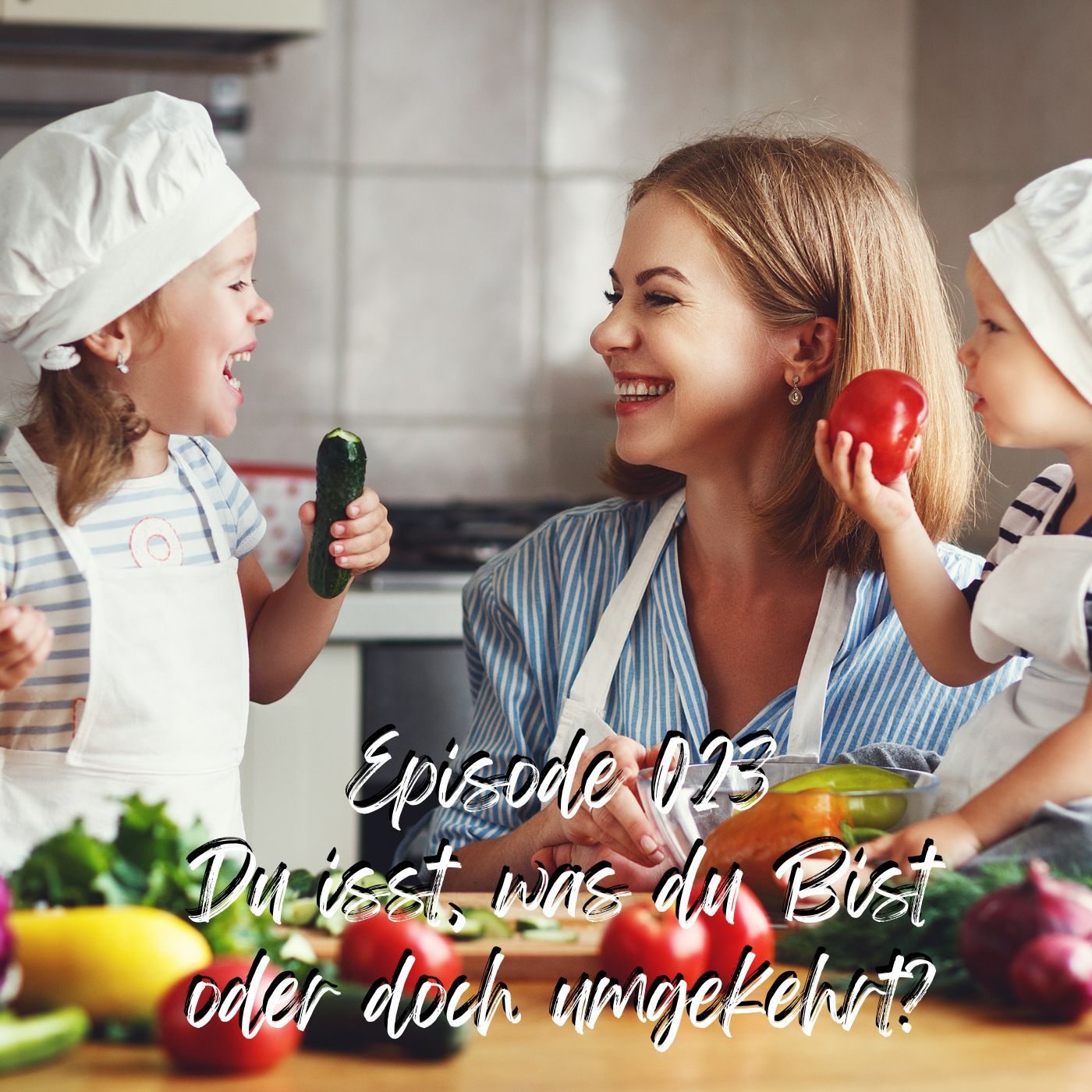 Episode 23 - Du isst was du bist oder doch eher umgekehrt