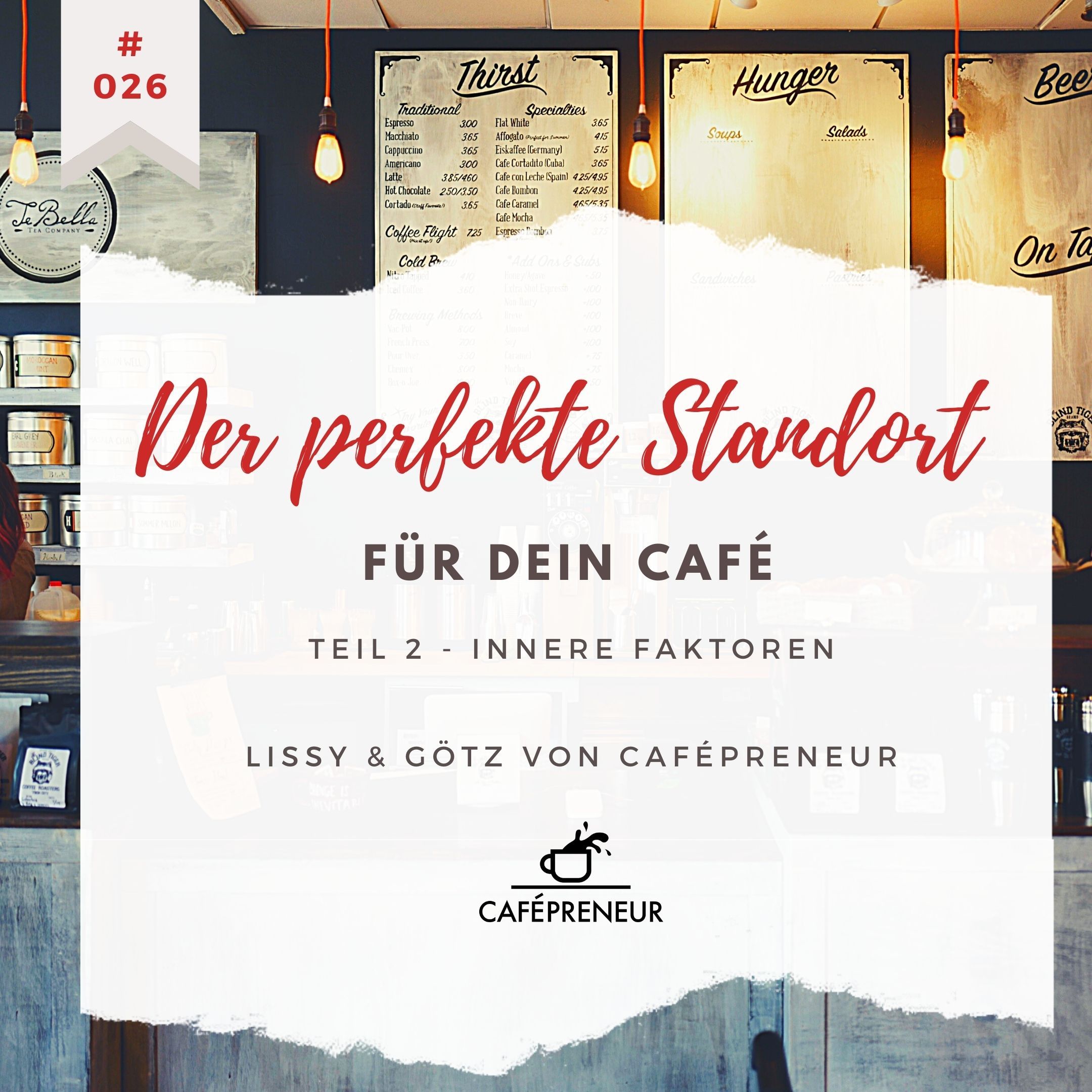 Café-Gründerspecial #1 Teil 2: Der perfekte Standort für dein Café