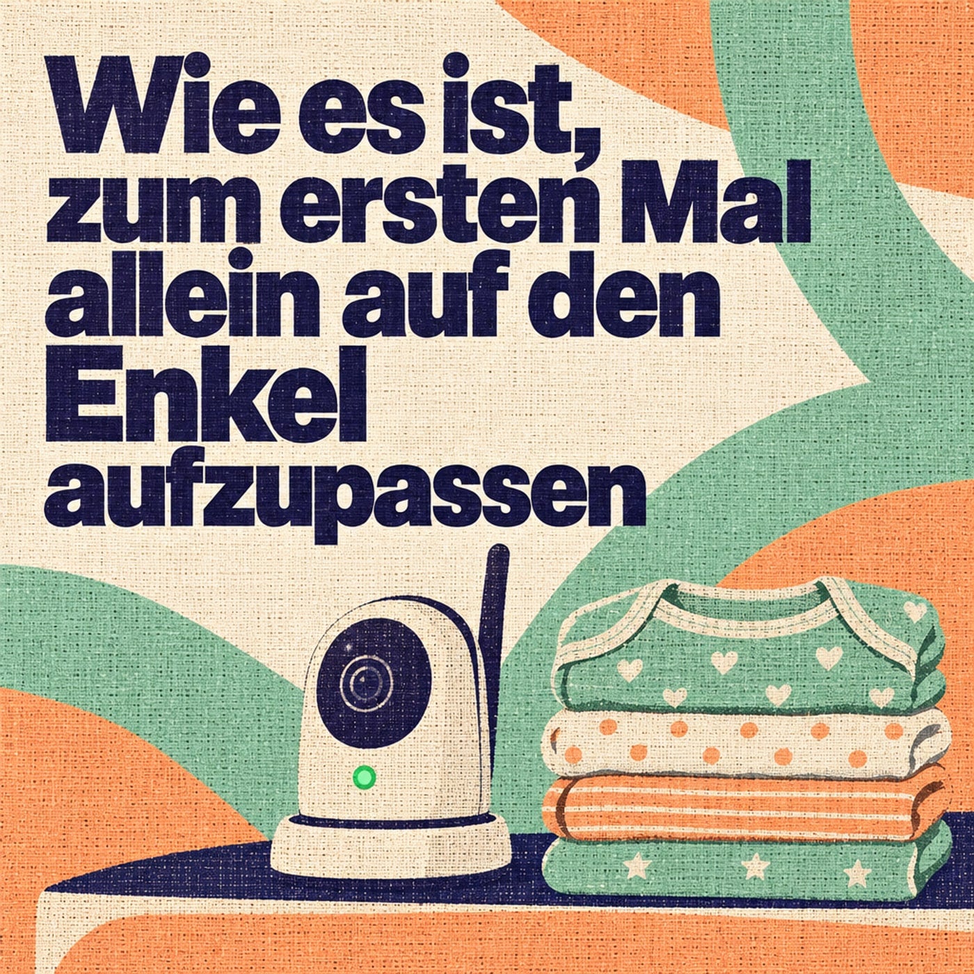 Wie es ist, zum ersten Mal allein auf den Enkel aufzupassen