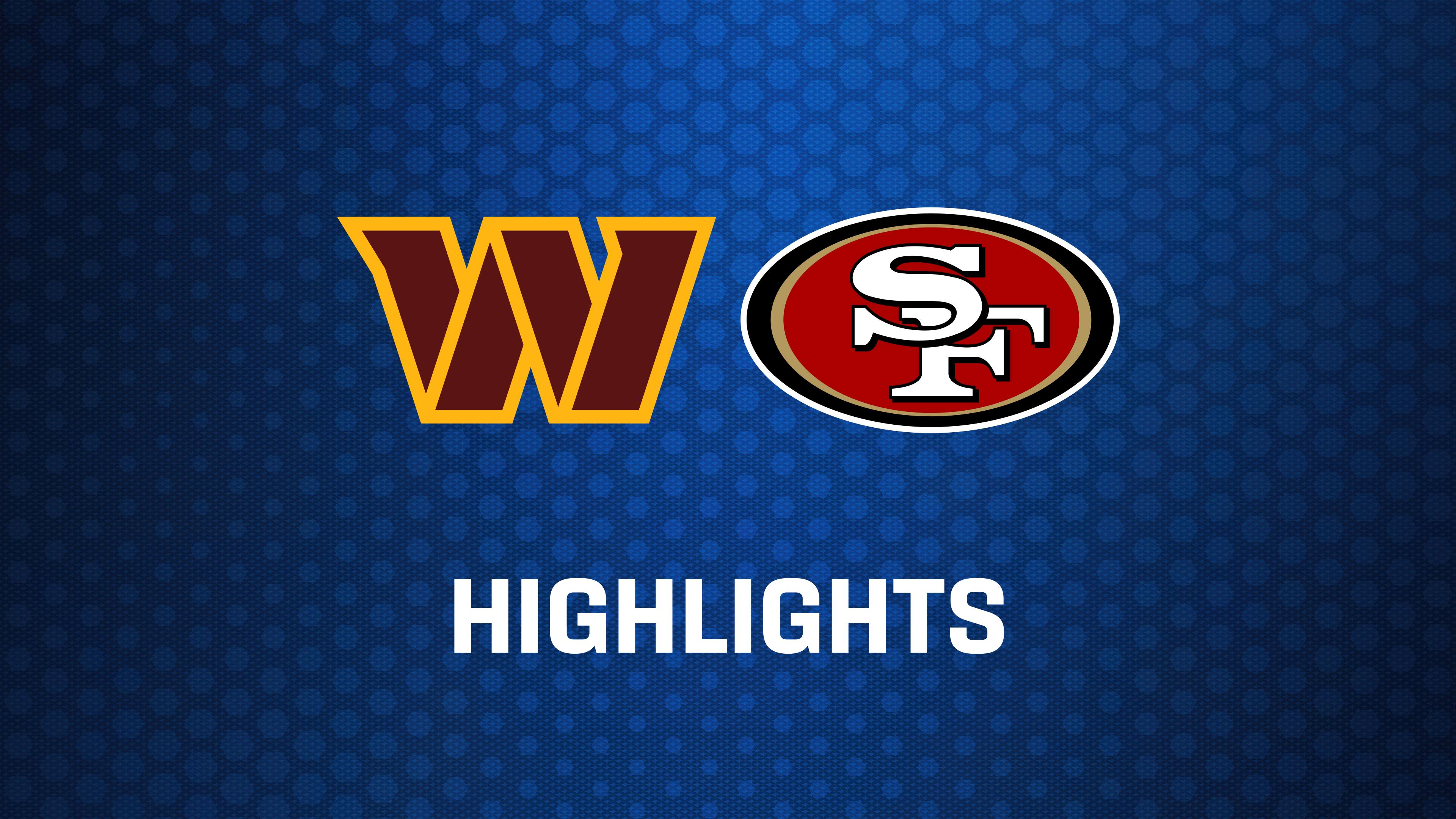 WEEK 6: Monday Night: Washington Commanders at San Francisco 49ers - Highlights