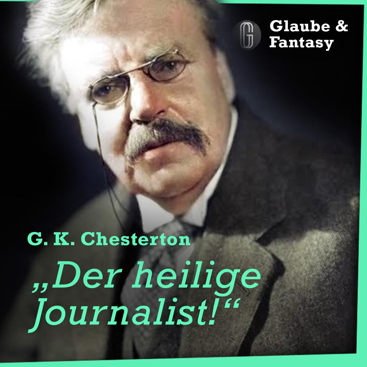 244. Das Leben und Wirken von G.K. Chesterton [TALK] mit Martin Brüske