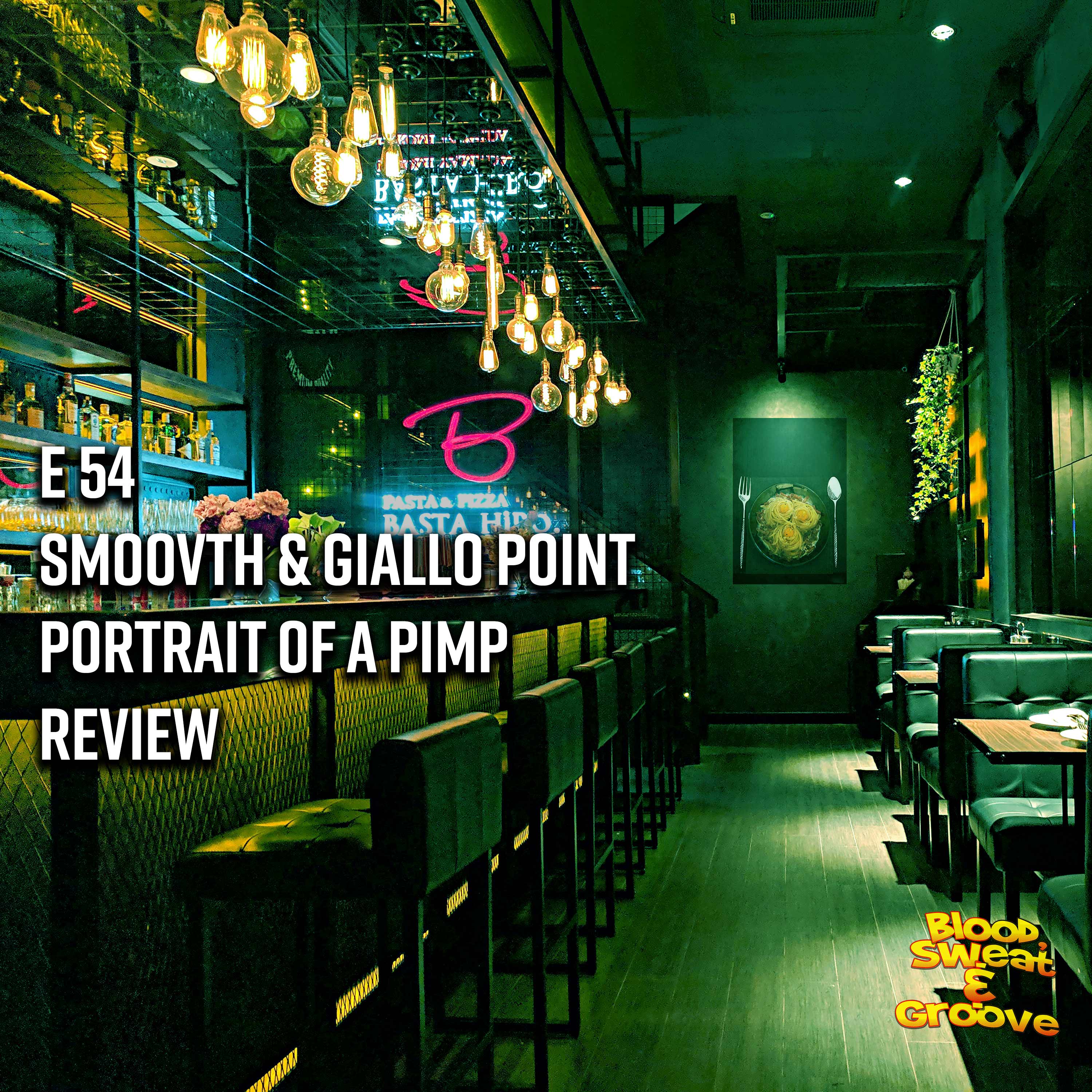 E 54: Smoovth & Giallo Point - Portrait of a pimp - Review