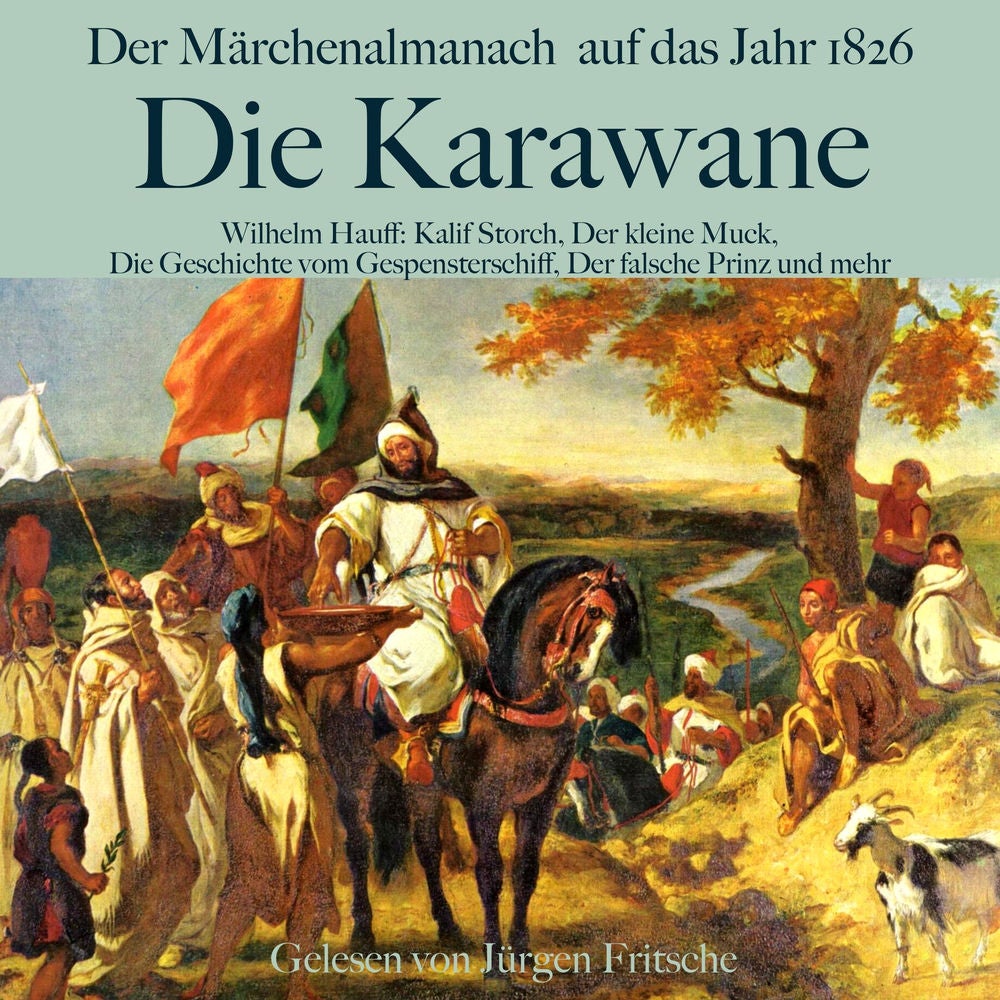 Wilhelm Hauff: Die Karawane