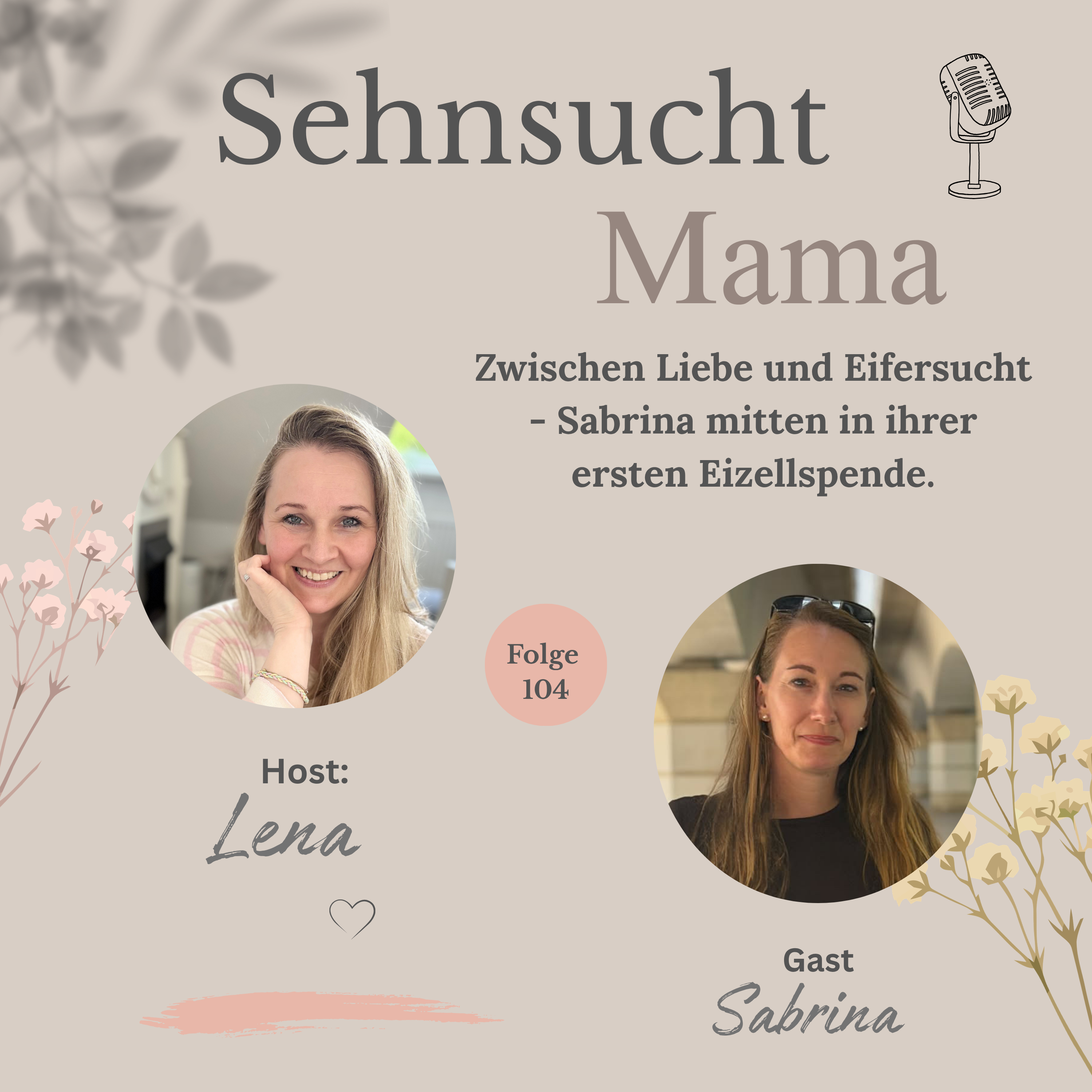104. Zwischen Liebe und Eifersucht - Sabrina mitten in ihrer ersten Eizellspende.