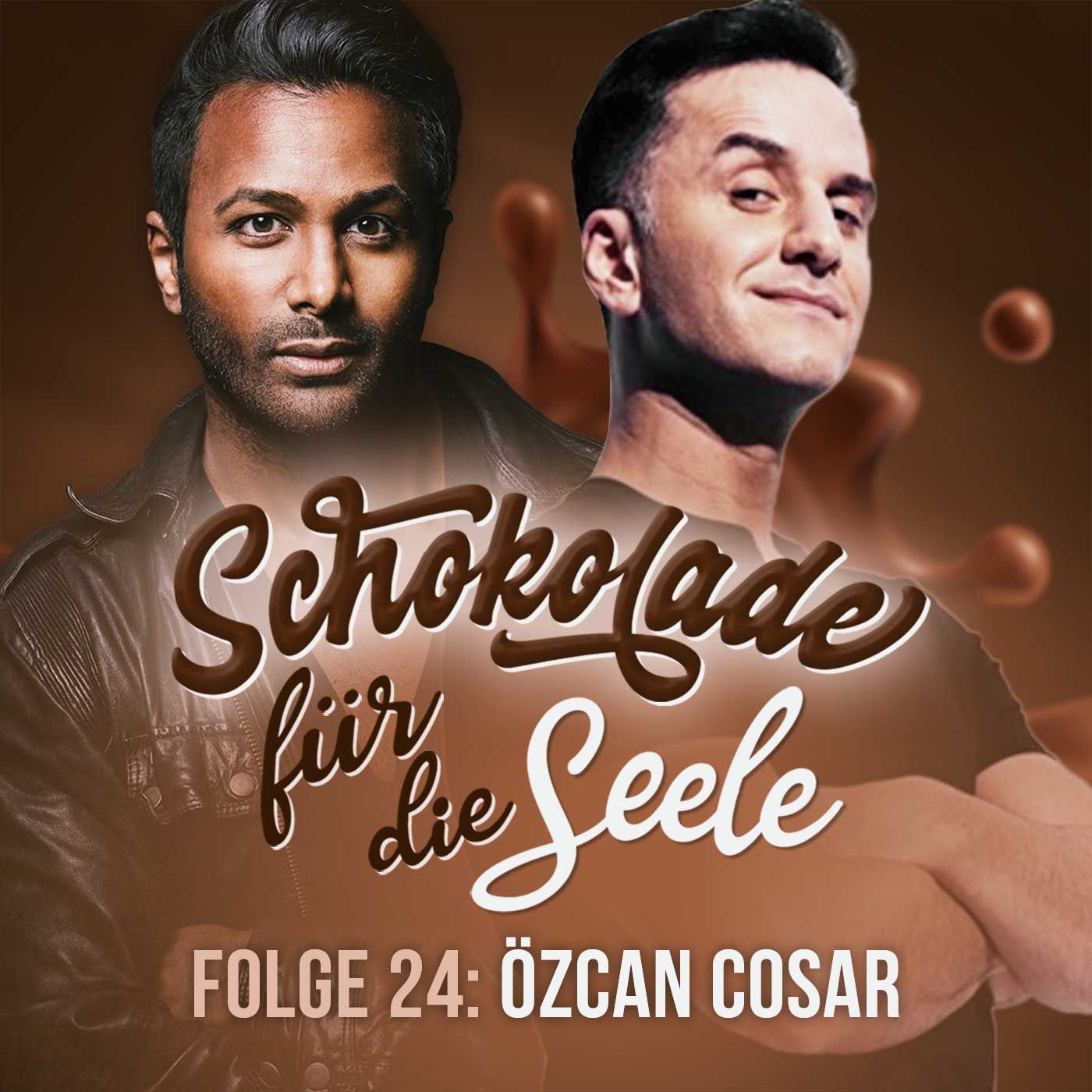 #24 Özcan Cosar privat wie nie: Über seinen Vater, was ihn glücklich macht und wie er harte Zeiten übersteht