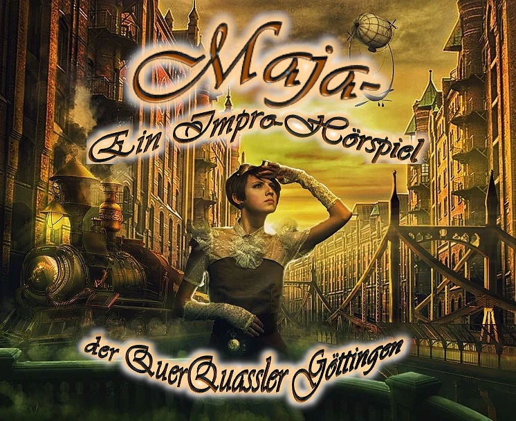 QGQ 002 Impro-Hörspiel: Maja – Ein Steampunk-Abenteuer Teil 2