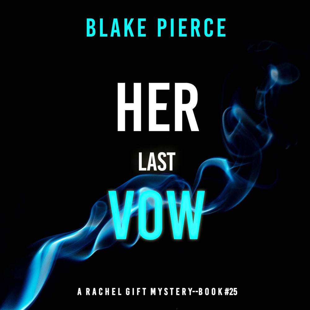 Her Last Vow (A Rachel Gift FBI Suspense Thriller—Book 25)