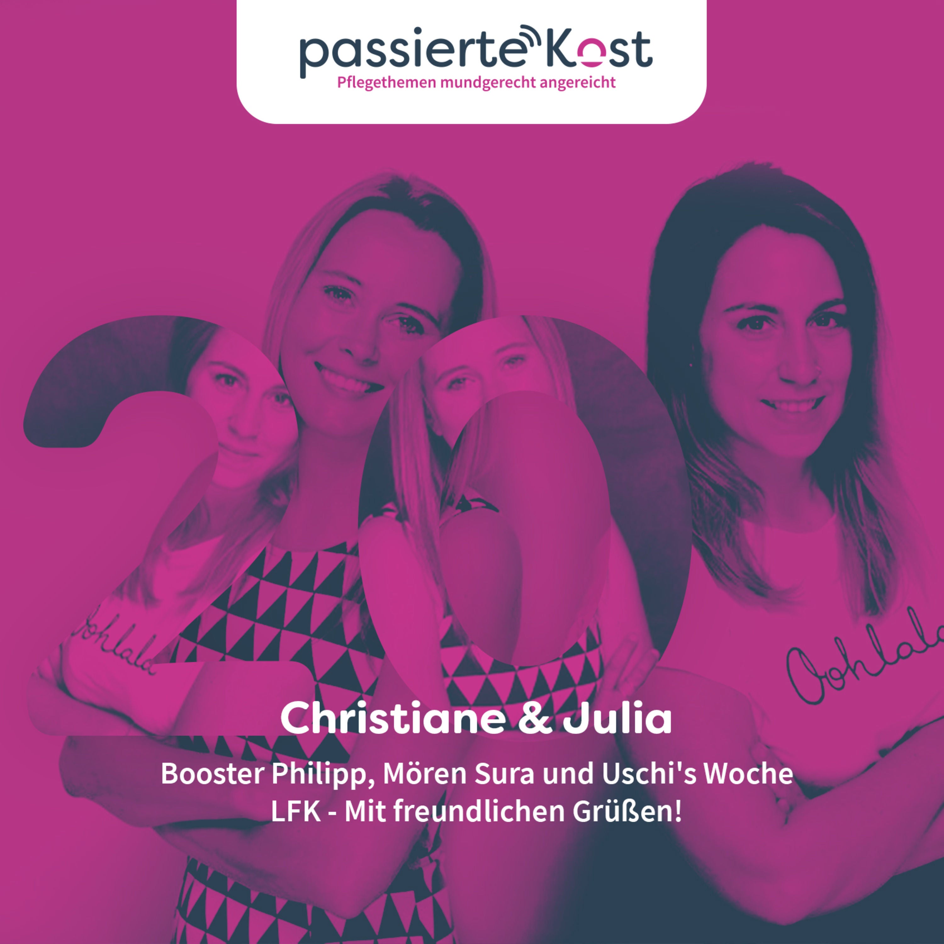 Folge 20: Booster Philipp, Mören Sura und Uschi's Woche - LFK - Mit freundlichen Grüßen!