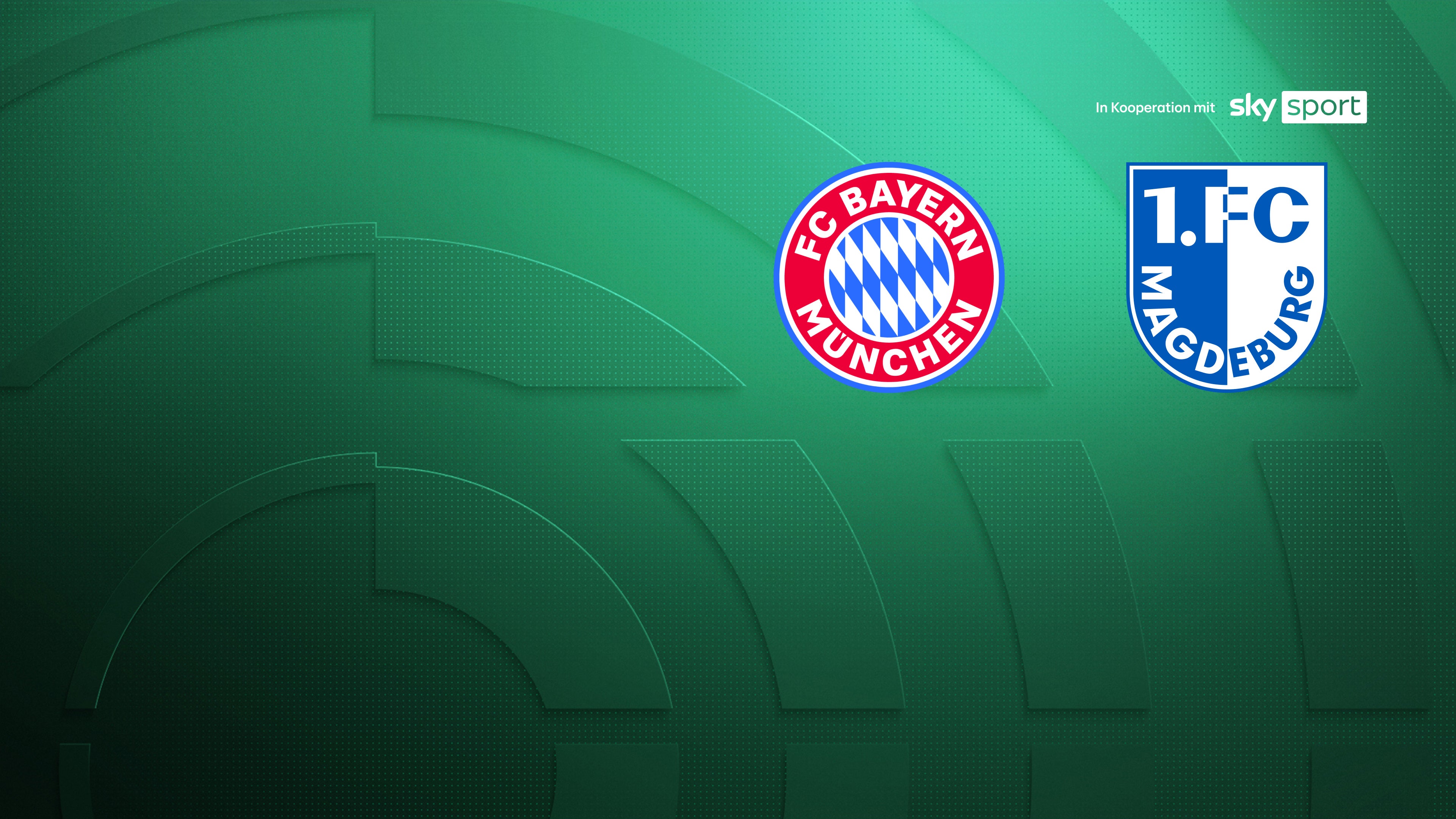 FC Bayern München - 1. FC Magdeburg
