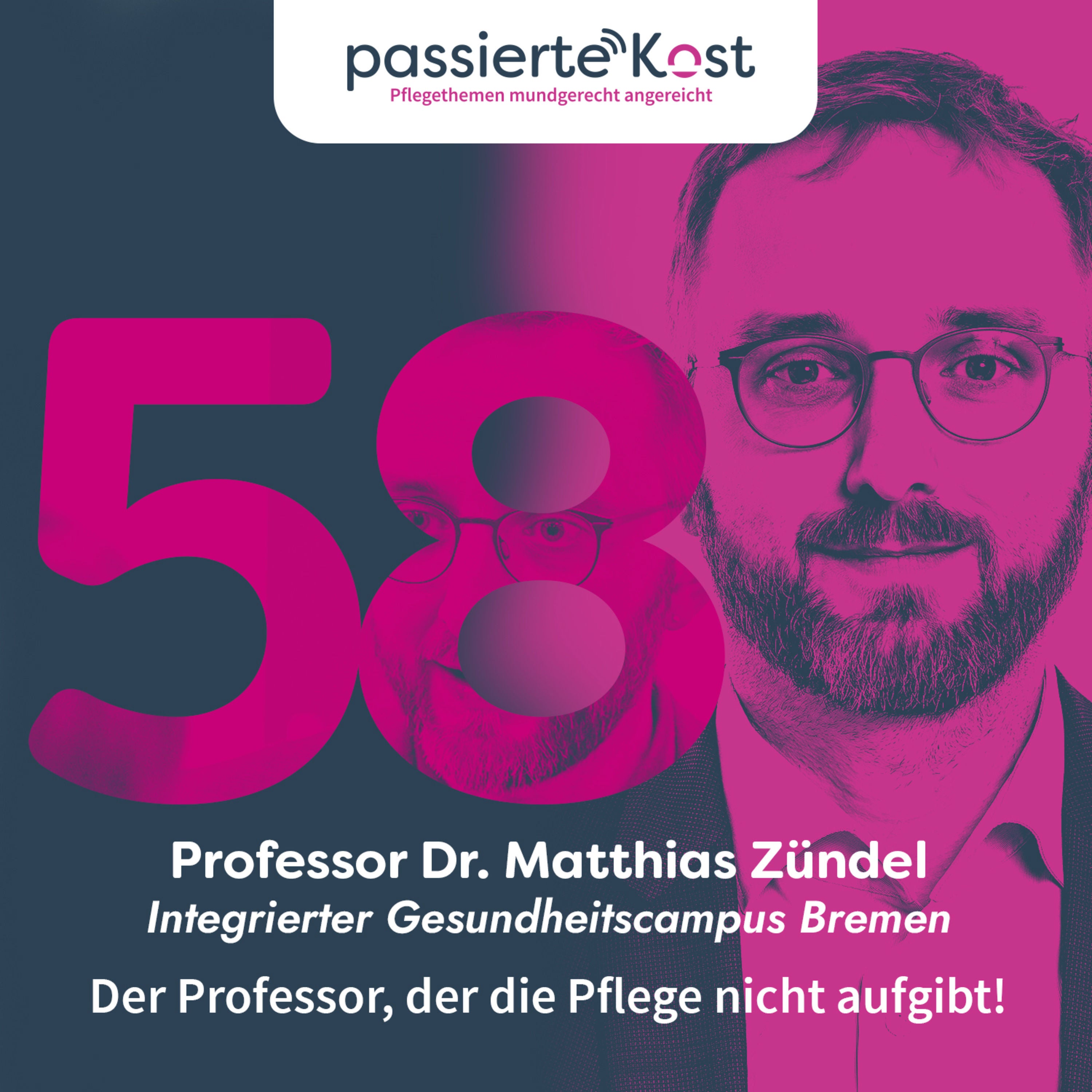 Folge 58: Der Professor, der die Pflege nicht aufgibt!