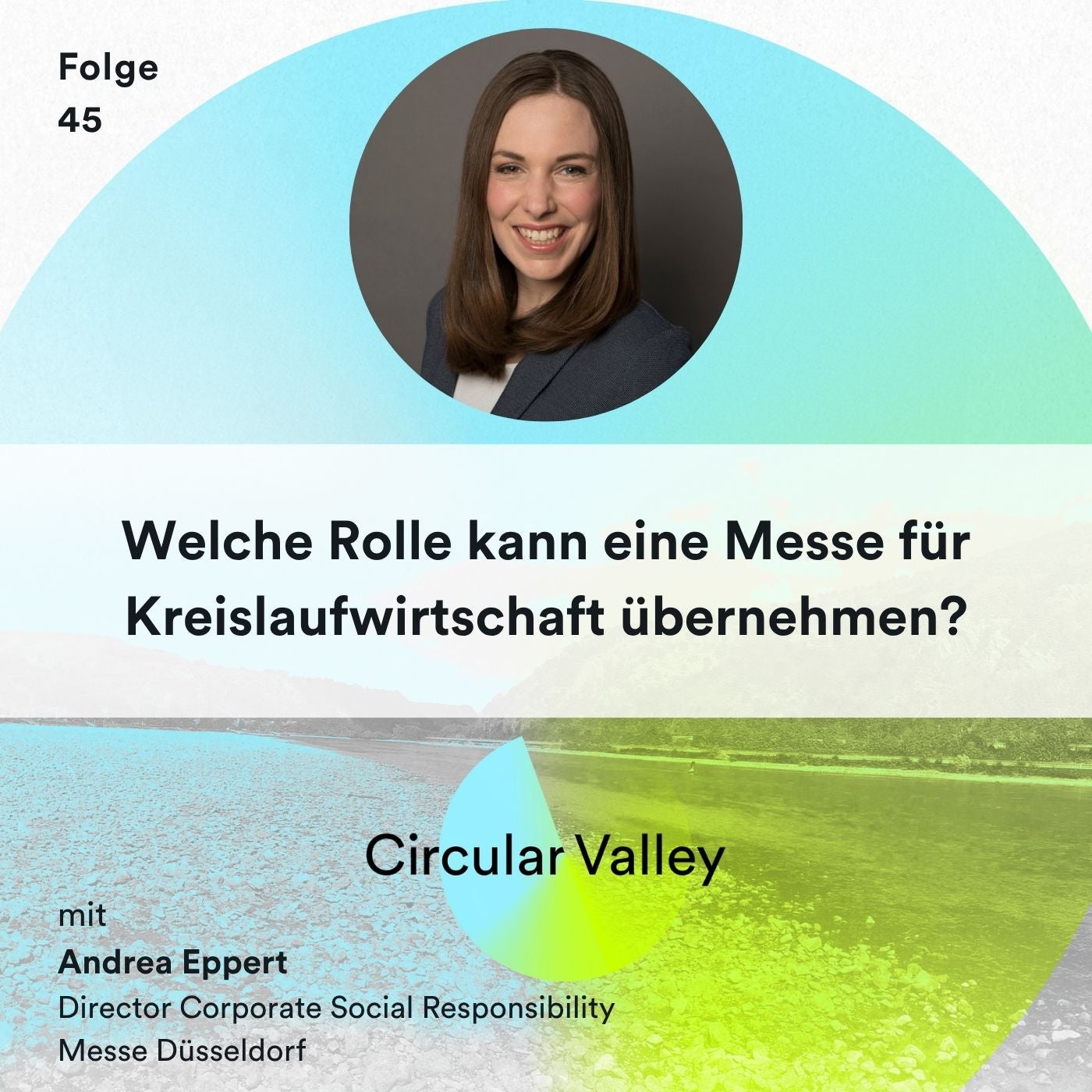 Welche Rolle kann eine Messe für Kreislaufwirtschaft übernehmen? – Andrea Eppert von der Messe Düsseldorf über zirkulären Messebau, Nachhaltigkeit in der Veranstaltungsorganisation, Ressourceneffizienz und die Messe als Transformationsplattform