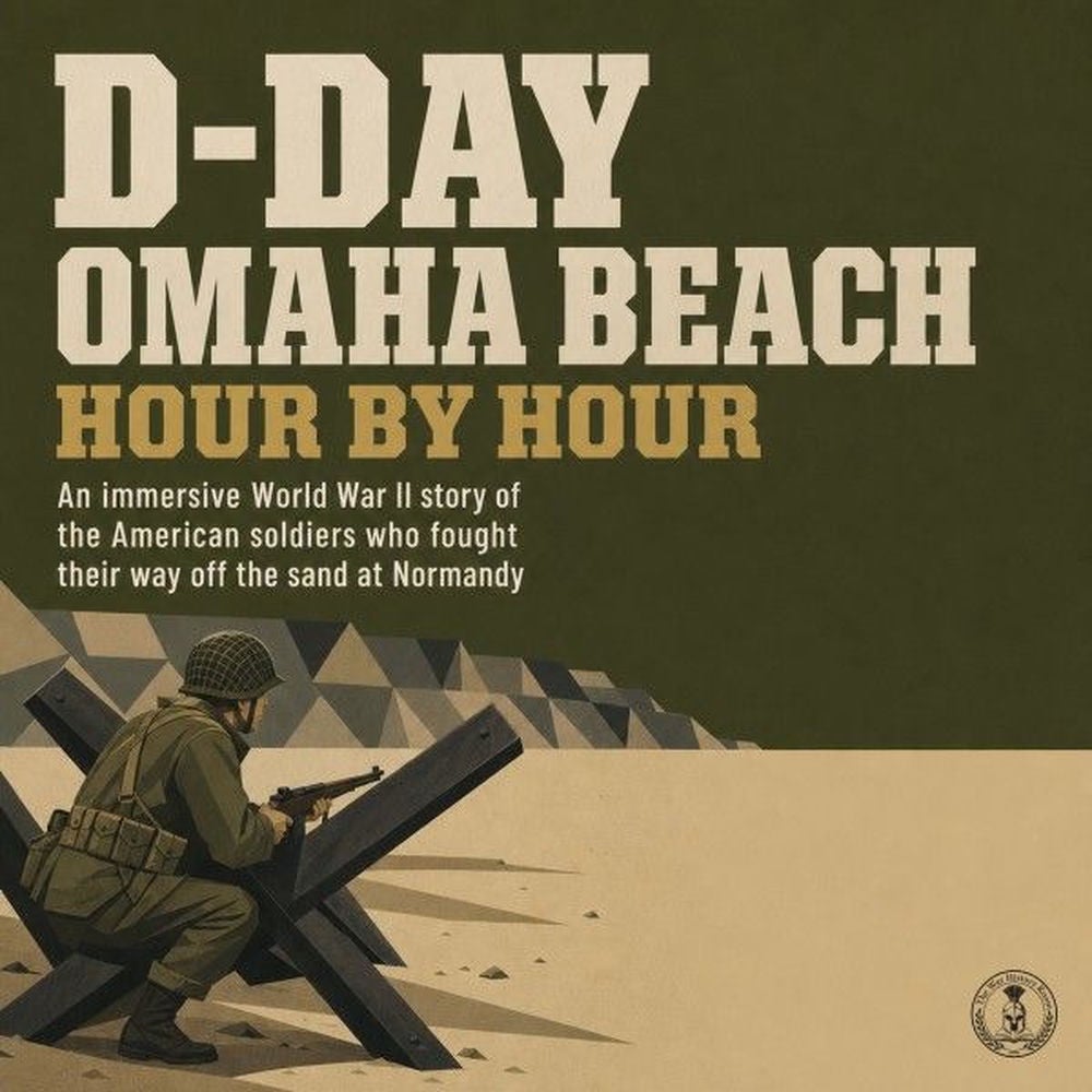D Day Omaha Beach Hour by Hour