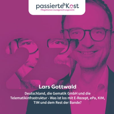 Folge 23: Deutschland, die Gematik GmbH und die Telematikinfrastruktur - Was ist los mit E-Rezept, ePa, KIM, TIM und dem Rest der Bande?