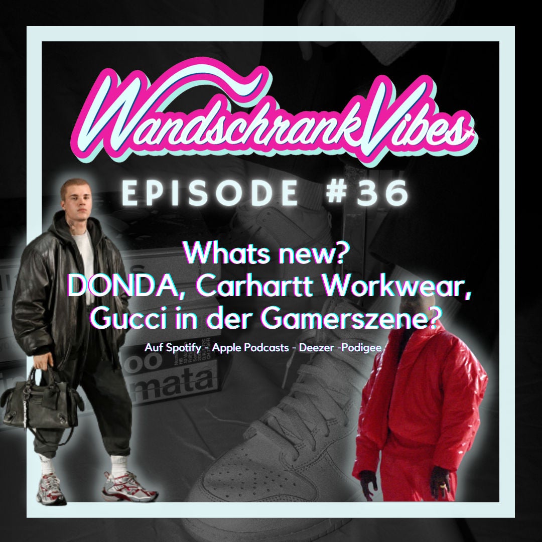 Whats new? DONDA by Kanye West, Gucci in der Gamerszene, Workwear by Carhartt uvm.