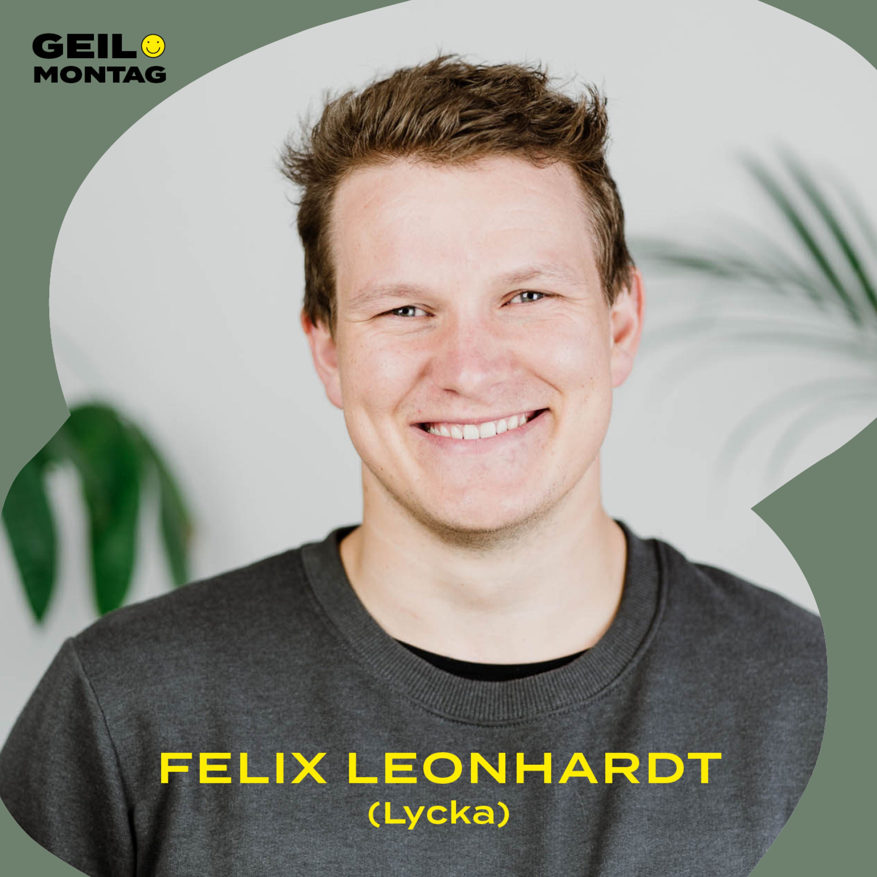 Felix Leonhardt (Lycka): Warum führst Du so ein bewusstes Leben?