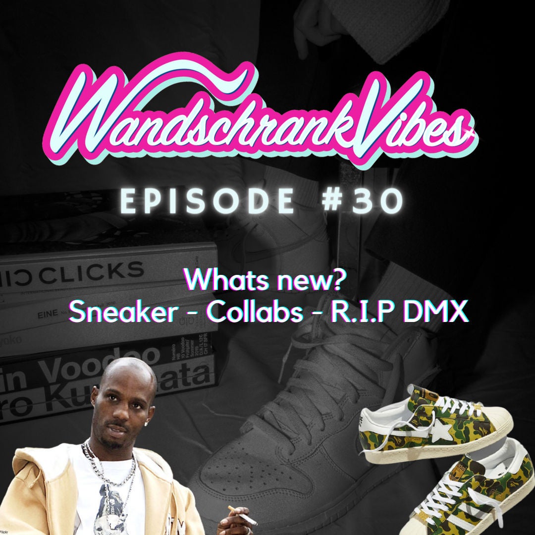 #30 Whats new? Sneaker - Collabs - R.I.P DMX
