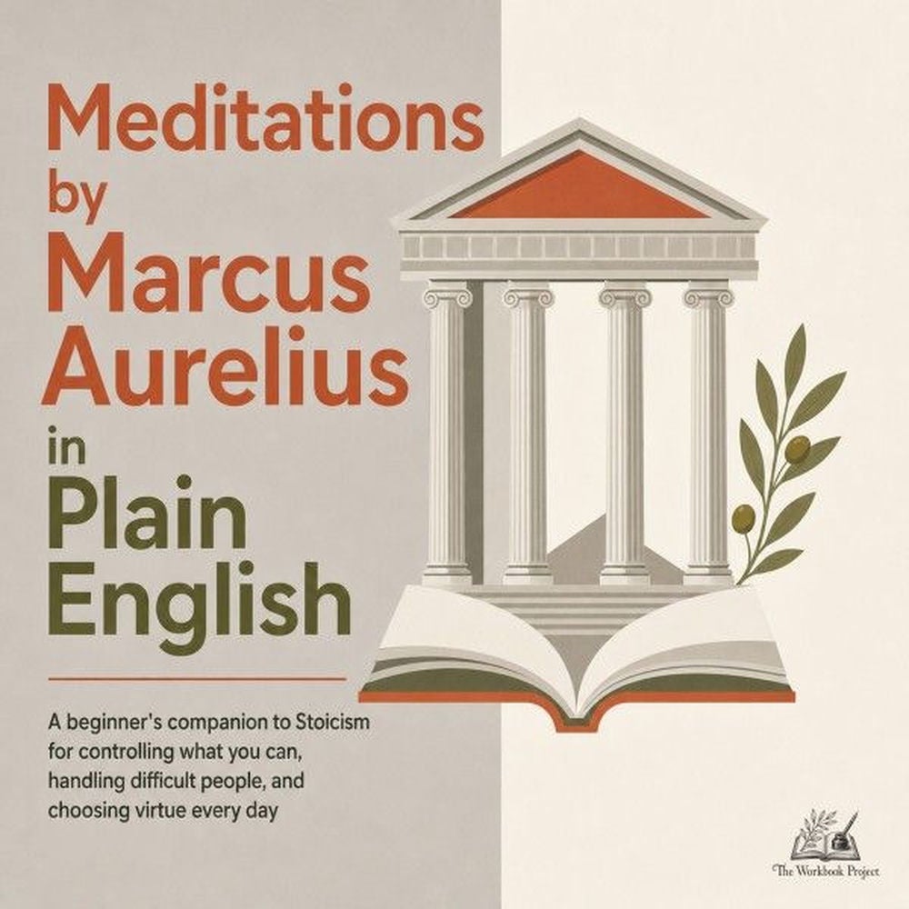Meditations by Marcus Aurelius in Plain English