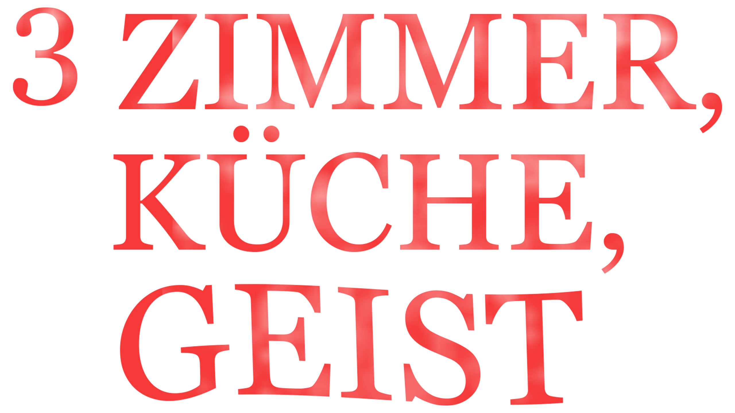3 Zimmer, Küche, Geist