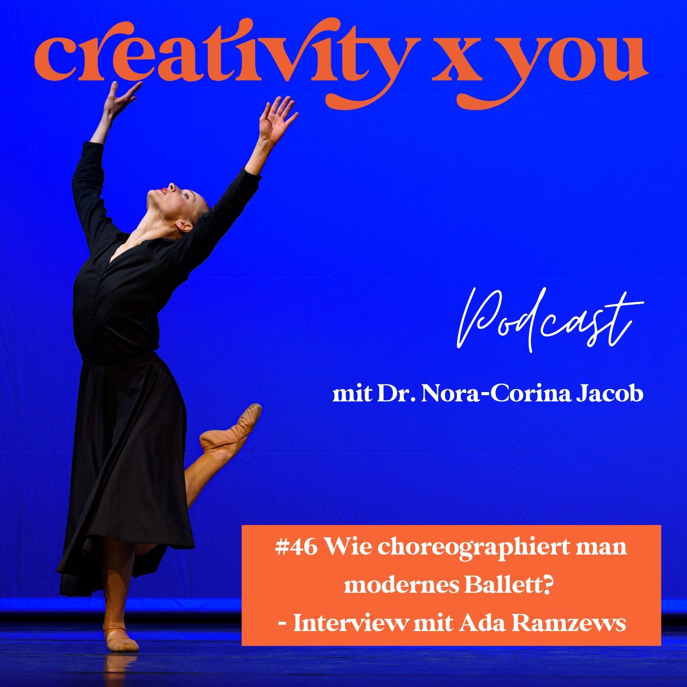 #46 Wie choreographiert man modernes Ballett? - Interview mit Ada Ramzews
